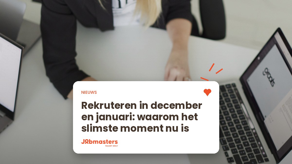 Rekruteren in december en januari met een vacaturecampagne
