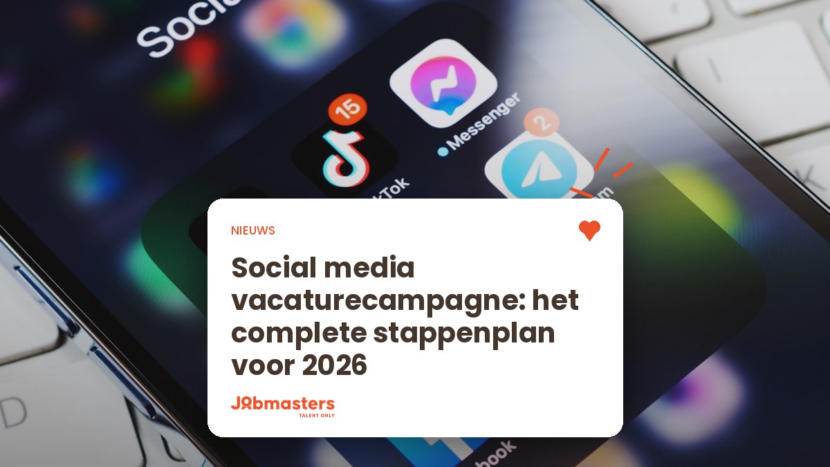 Stappenplan voor een social media vacaturecampagne
